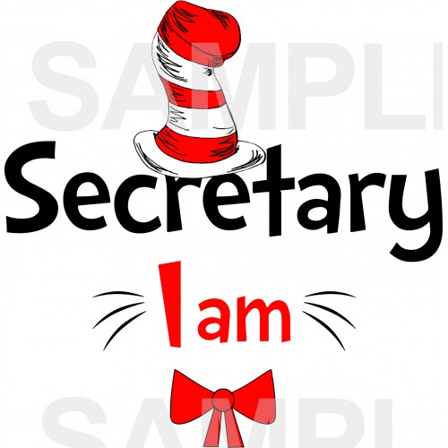 Secretary I am iron on transfer, Cat in the Hat iron on transfer for secretary,(2s)